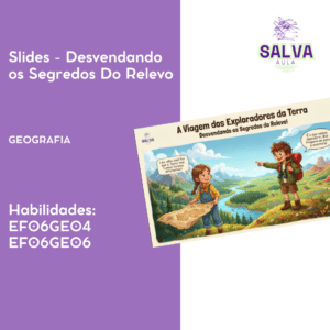 A Viagem dos Exploradores da Terra – Tectonismo, Agentes e Formas de Relevo