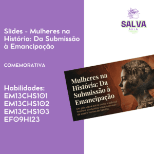 Mulheres na História – Da Submissão à Emancipação